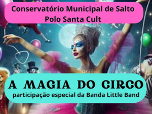 “A Magia do Circo”: alunos do Conservatório encerram programação artística da Festa do Salto